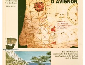 La carte d'Avignon: De la Méditerranée à la Baltique 1190-1490