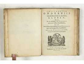 BLAEU, W. -  Tweevoudigh onderwiis van de Hemelsche en Aerdsche Globen; Het een Na de meyning van Ptolemeus met een vasten Aerdkloot; Het ander Na de Natuerlijcke stelling van N. Copernicus met een loopenden Aerdkloot: BLAEU, W. -  Tweevoudigh onderwiis van de Hemelsche en Aerdsche Globen; Het een Na de meyning van Ptolemeus met een vasten Aerdkloot; Het ander Na de Natuerlijcke stelling van N. Copernicus met een loopenden Aerdkloot: