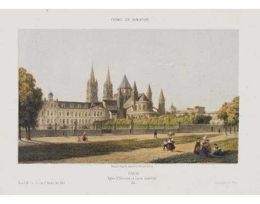 DEROY. - Caen. Eglise St. Etienne et Lycée Impérial. DEROY. - Caen. Eglise St. Etienne et Lycée Impérial.
