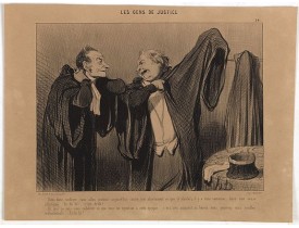 DAUMIER, H. -  Dites donc, confrère, vous allez soutenir aujourd'hui contre moi absolument ce que je plaidais il y a trois semaines, dans une cause identique... hé hé hé!.. c'est drôle!..