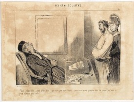 DAUMIER, H. -  Vous aviez faim ... vous aviez faim...ça n'est pas une raison ... mais moi aussi presque tous les jours j'ai faim et je ne vole pas pour cela!....vol j'espère être plus heureux!...…