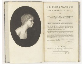 ITARD, (Jean). -  De l'éducation d'un homme sauvage, ou des premiers développemens physiques et moraux du jeune sauvage de l'Aveyron.