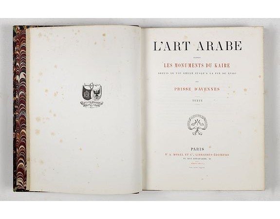 PRISSE D'AVENNES, Achille Constant. -  L'Art arabe d'après les monuments du Kaire depuis le VIIe siècle jusqu'à la fin du XVIIIe.