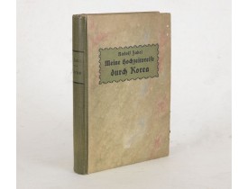 ZABEL, R. -  Meine Hochzeitsreise durch Korea während des Russisch-japanischen Krieges.